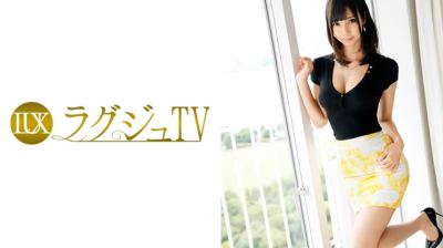 259LUXU-764 ラグジュTV 733 旭川莉奈 29歳 大学講師