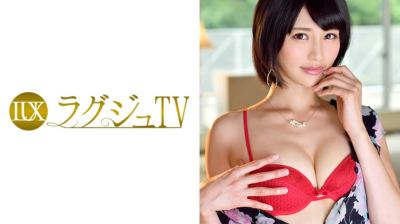 259LUXU-823 ラグジュTV 797 小田萌咲 27歳 イラストレーター