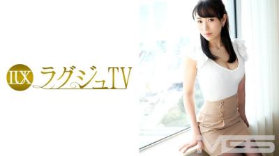 259LUXU-276 ラグジュTV 272 富田伊織 32歳 元企業受付嬢