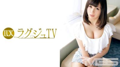 259LUXU-308 ﻿ラグジュTV 324 村西りな 28歳 元受付嬢