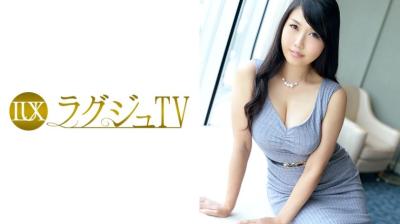 259LUXU-402 ラグジュTV 394 森下麻帆 32歳 元受付嬢