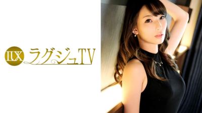 259LUXU-578 ラグジュTV 560 るみ 28歳 歯科衛生士