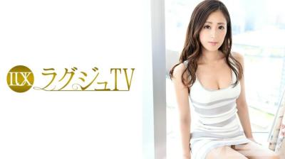 259LUXU-104 ラグジュTV 102 篠田 希美 33歳 人妻