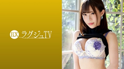 259LUXU-1051 ラグジュTV 1035 林海望 25歳 OL兼フラダンス講師